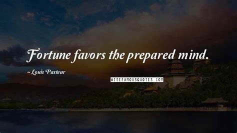 fortune favors the prepared mind quote